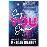 Meagan Brandy Say You Swear Boys of Avix Series Volume 1 – Neutral Toned Paperback That Fits a Less Is More Reading Nook Aesthetic