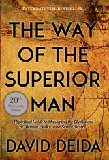 The Way of the Superior Man 20th Anniversary Edition – Study Companion for Men Exploring Leadership, Desire, and Life Purpose