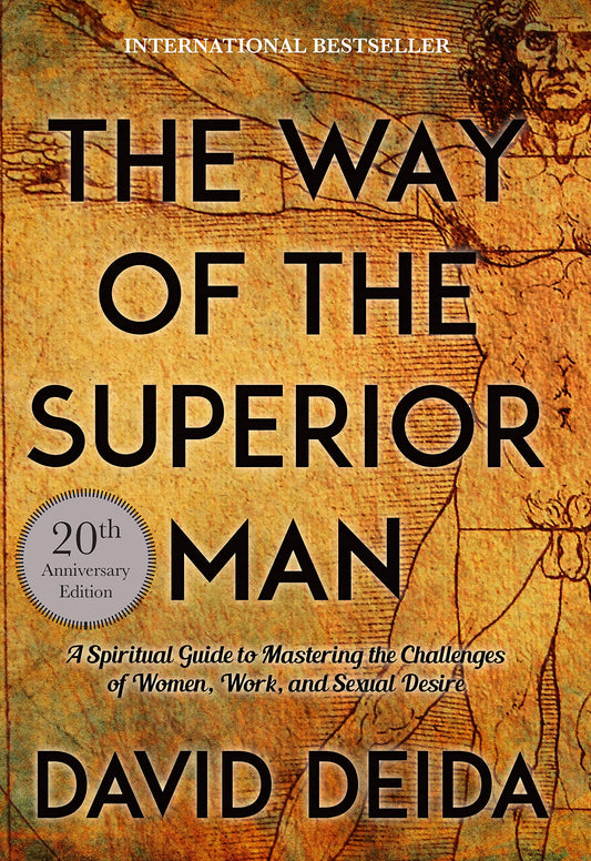 The Way of the Superior Man 20th Anniversary Edition – Study Companion for Men Exploring Leadership, Desire, and Life Purpose