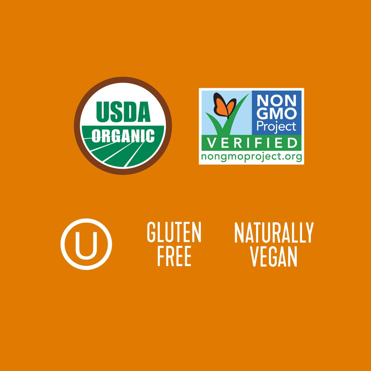 usda organic, non-gmo project verified, kosher, gluten free, and vegan certified
